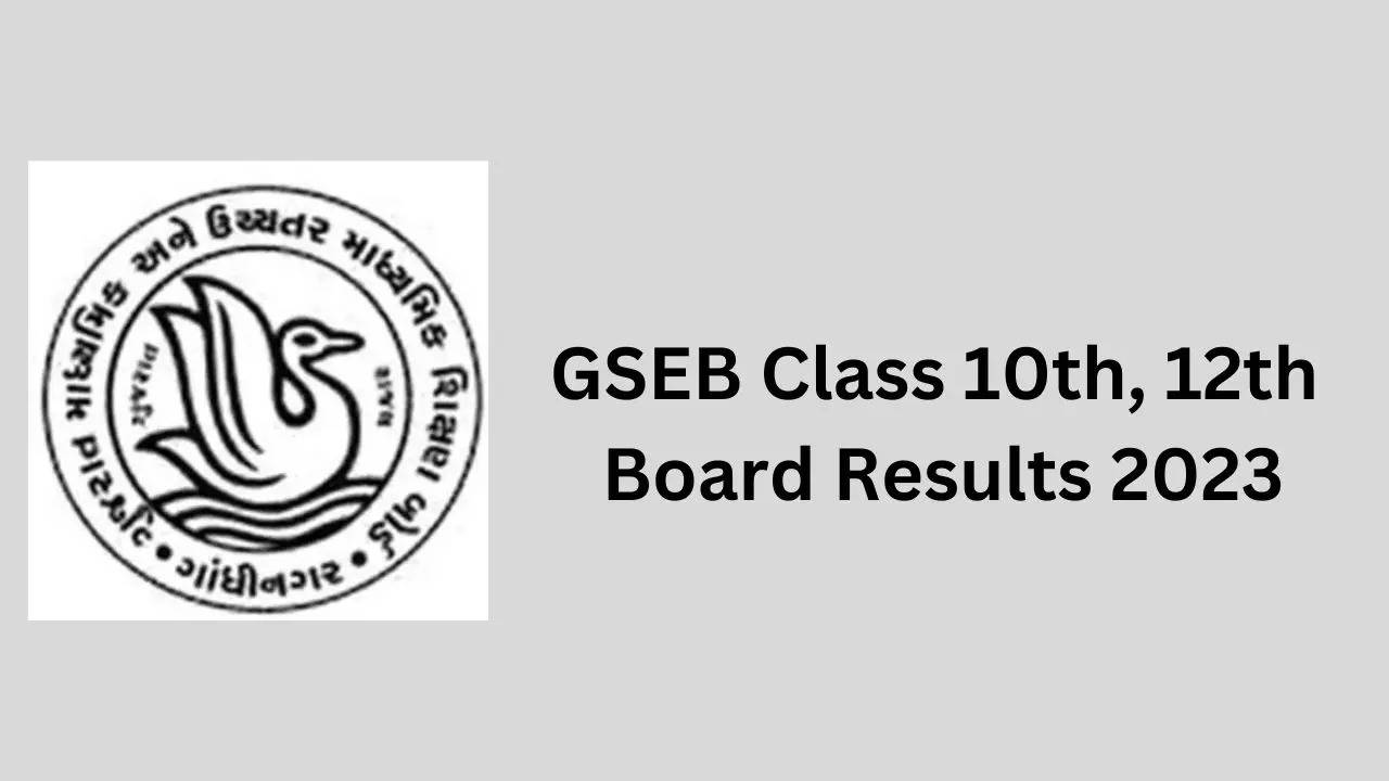 GSEB Board Results 2023, GSEB Board Results,​ GSEB 10th, 12th Results