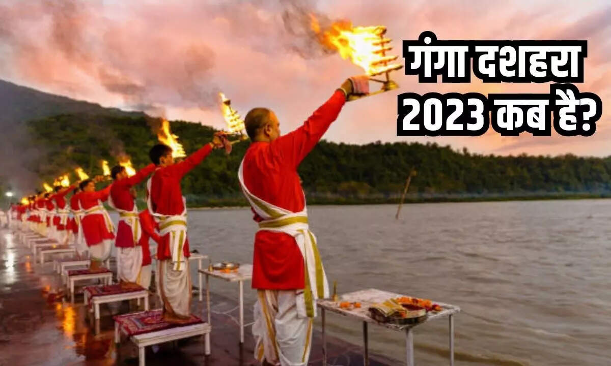 Ganga Dusherra 2023