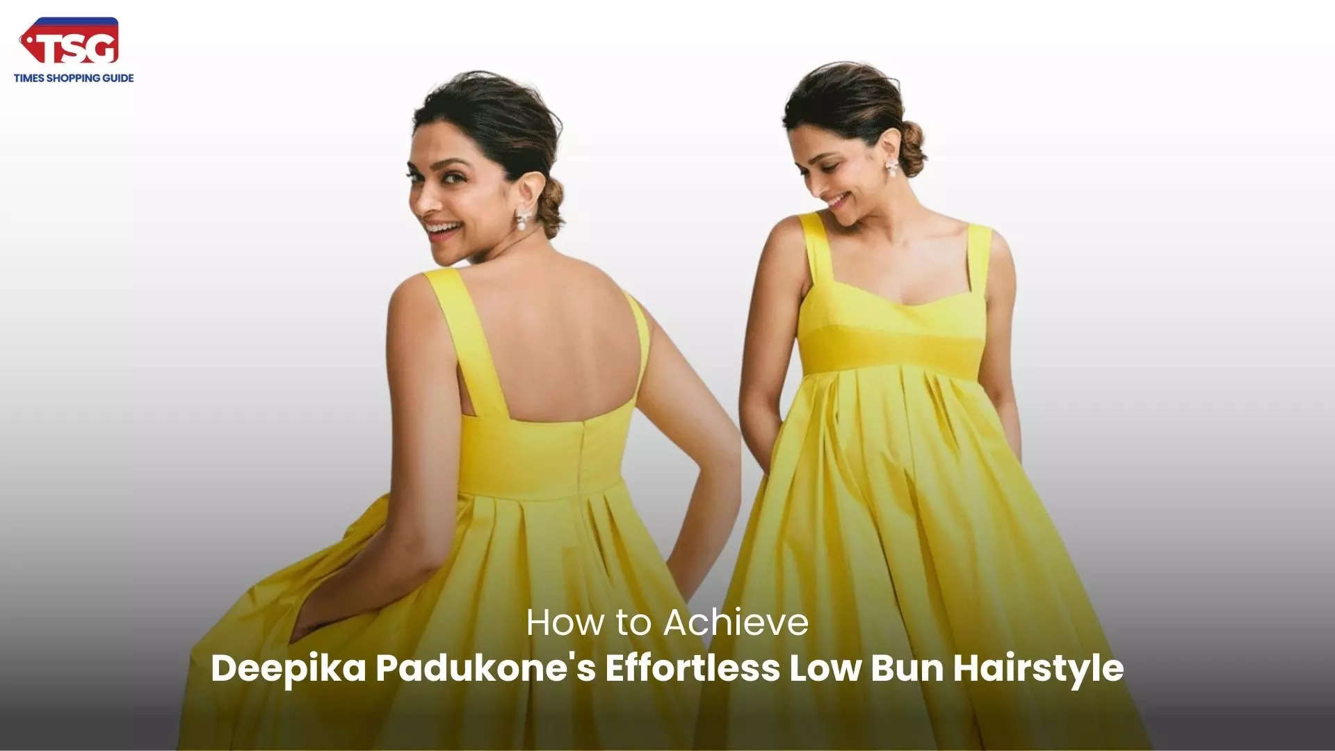 Get the Look Deepika Padukones Iconic Low Bun Hairstyle 