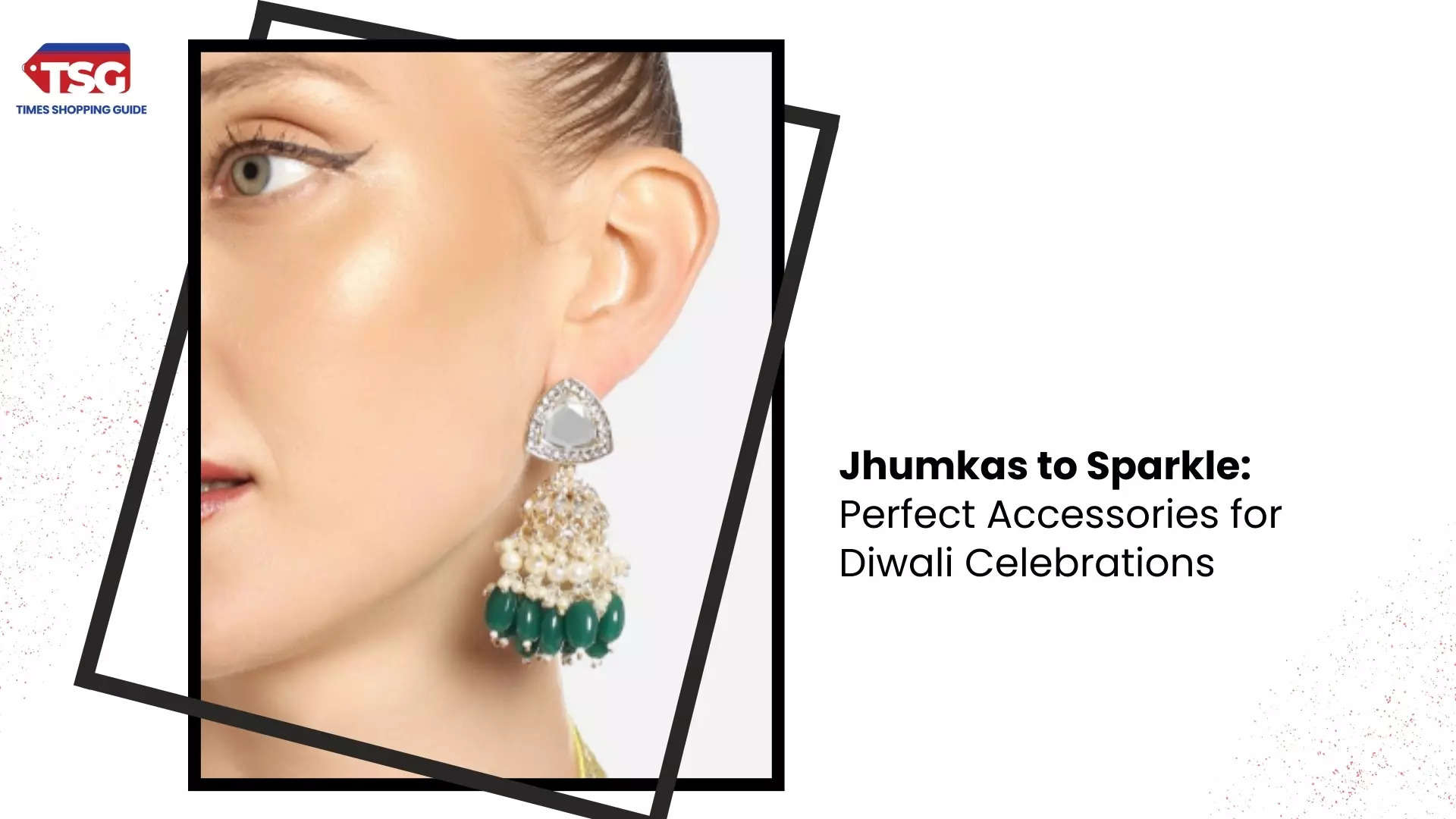 Jhumkas that Sparkle as Brightly as the Festival of Lights 