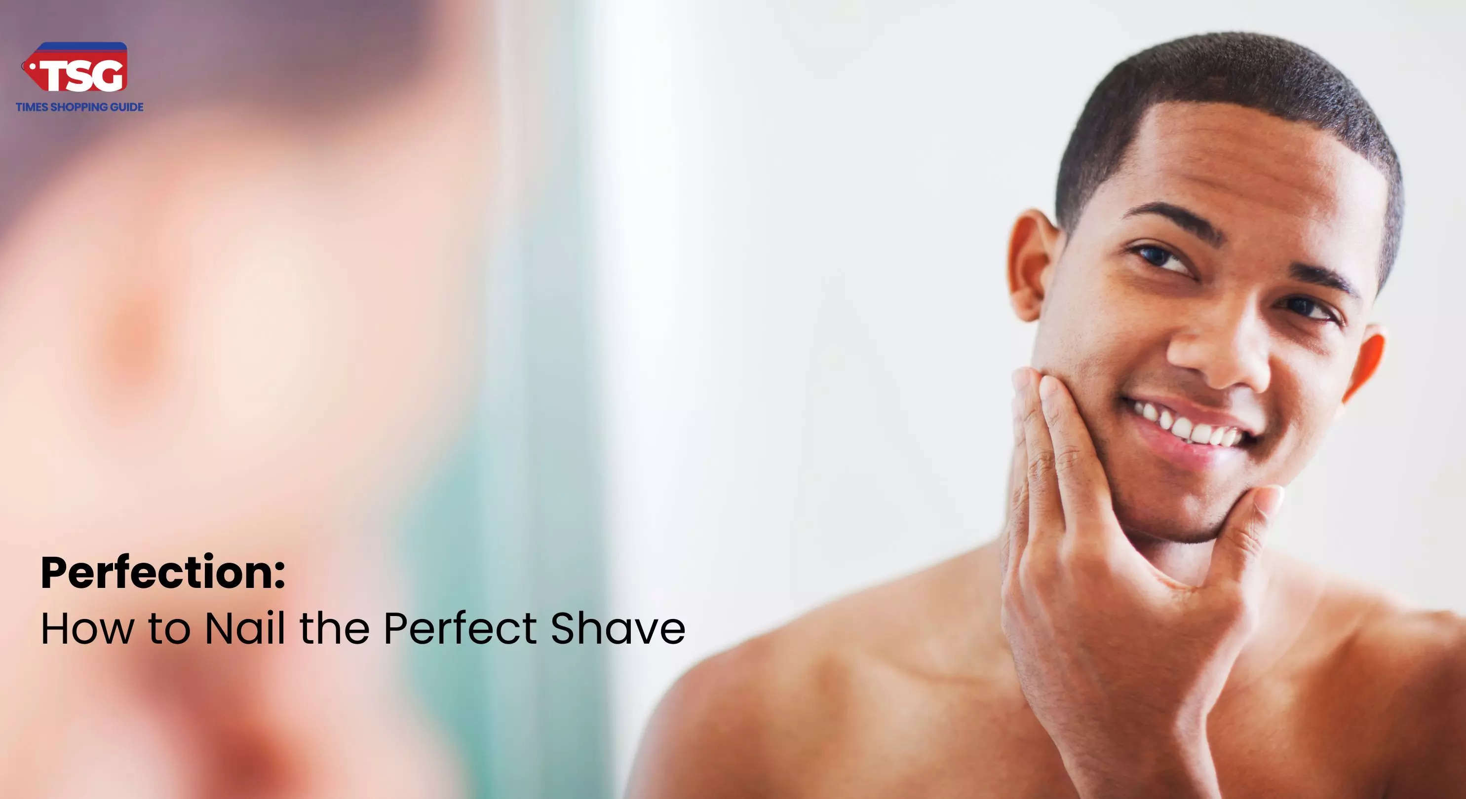 Get Smooth Essential Tips for the Ultimate Shave Routine for Men 