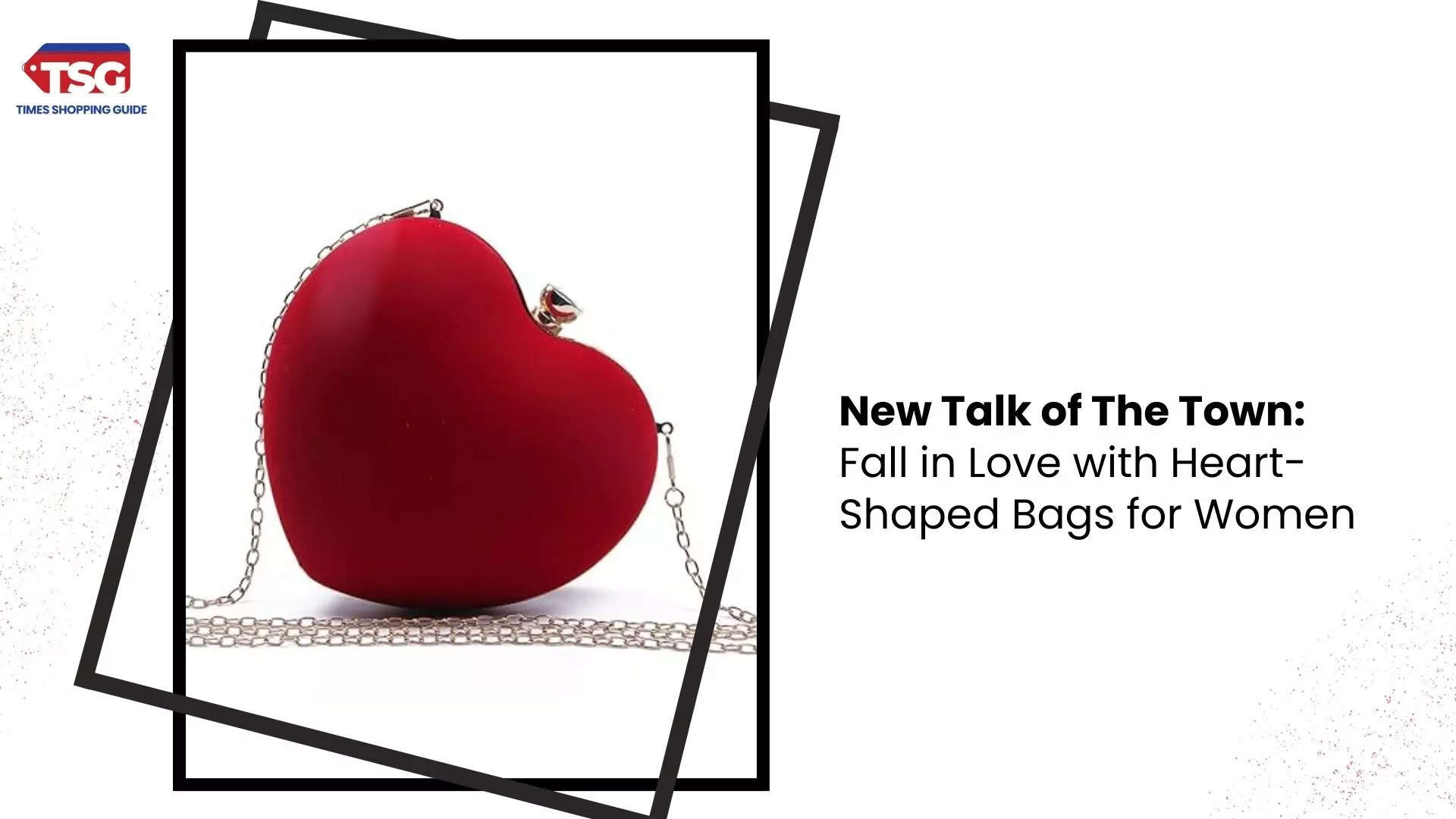 Best Heart-Shaped Handbags for Women: The New Fashion Statement You Need