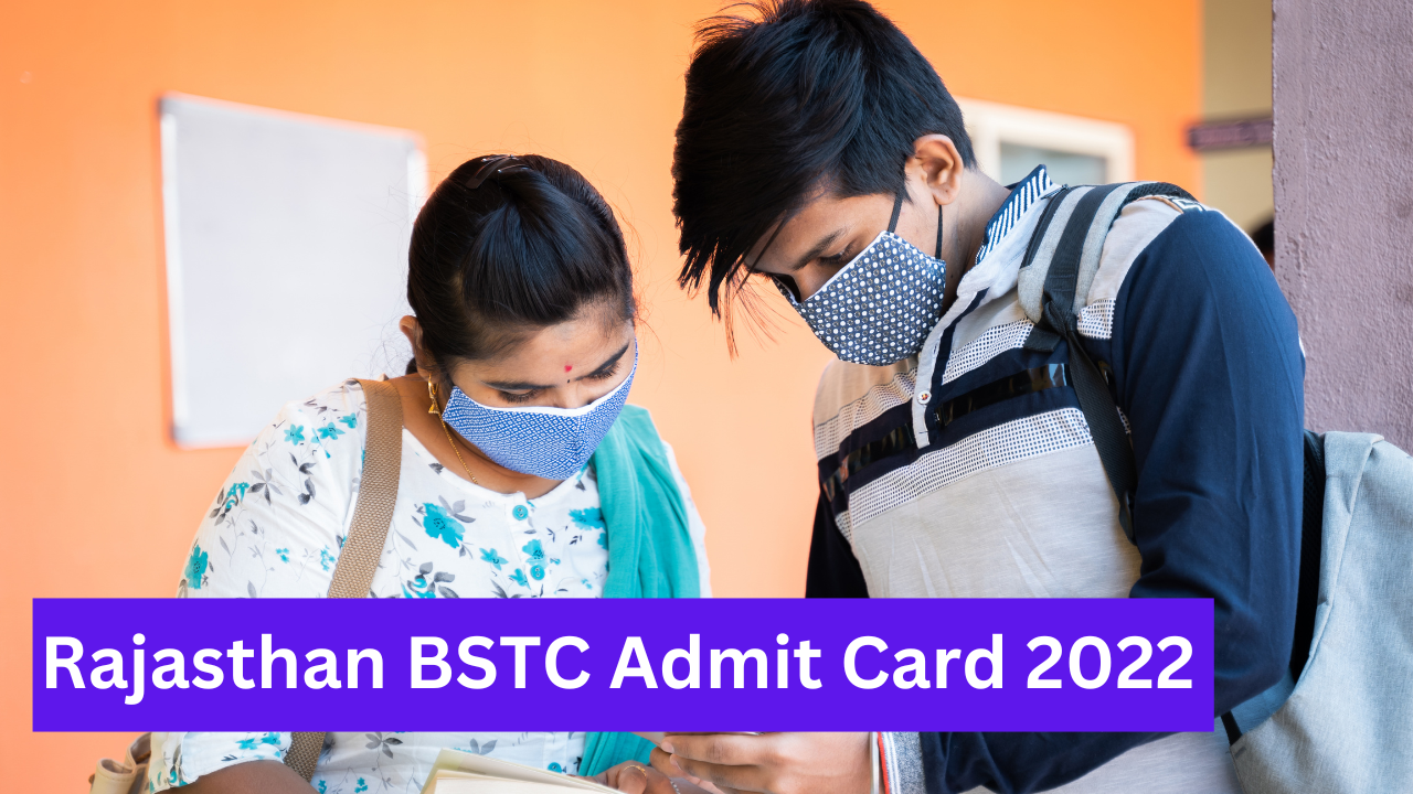 Rajasthan BSTC Admit Card 2022