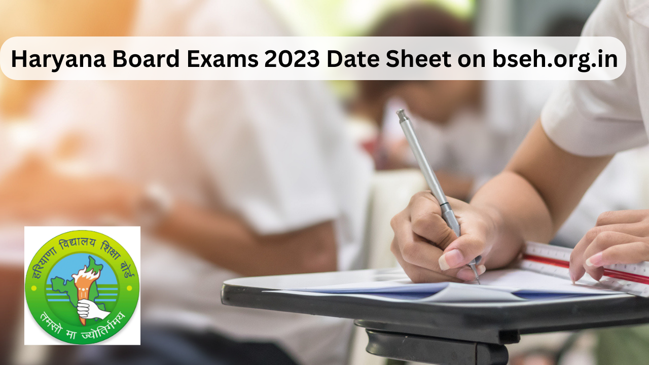 Haryana Board Exams 2023 Date Sheet on bsehorgin