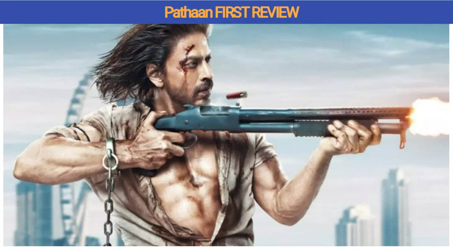 Pathaan First Review OUT: शाहरुख खान के करियर में गेम चेंजर साबित होगी पठान, एक्शन देख तालियां बजाएंगे दर्शक