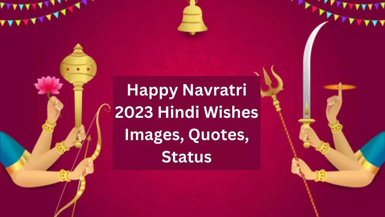 Happy Navratri 2023 Hindi Wishes, Images, Quotes, Status, Messages ...