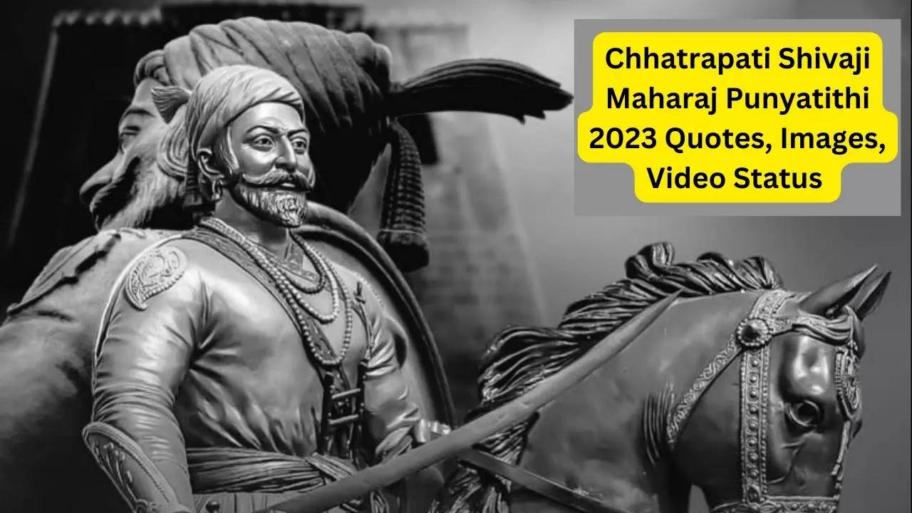 Chhatrapati Shivaji Maharaj Punyatithi 2023 Hindi Quotes, Images ...