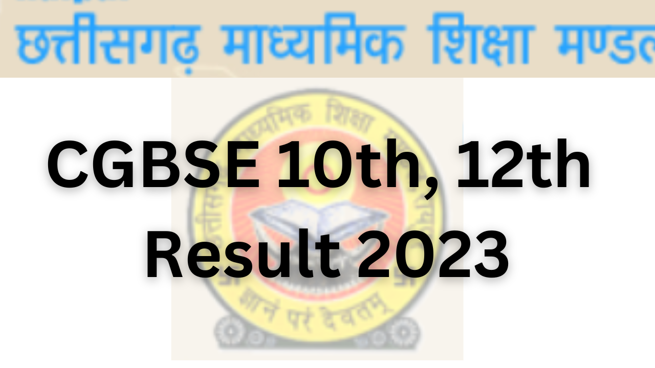 CGBSE 10th, 12th Result 2023