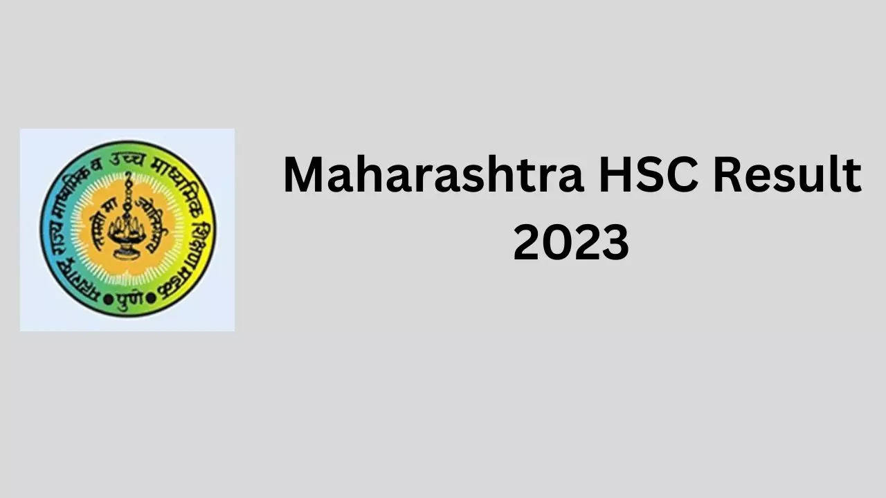 Maharashtra HSC Result, Maharashtra HSC Result 2023, Maharashtra HSC