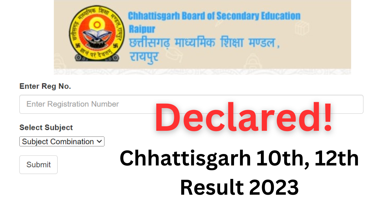 Chhattisgarh 10th, 12th  Result 2023  Declared!