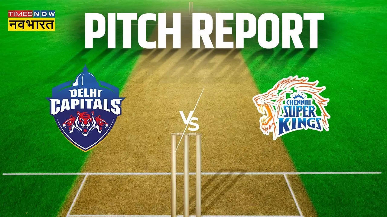 IPL 2023, DC vs CSK Pitch Report Today