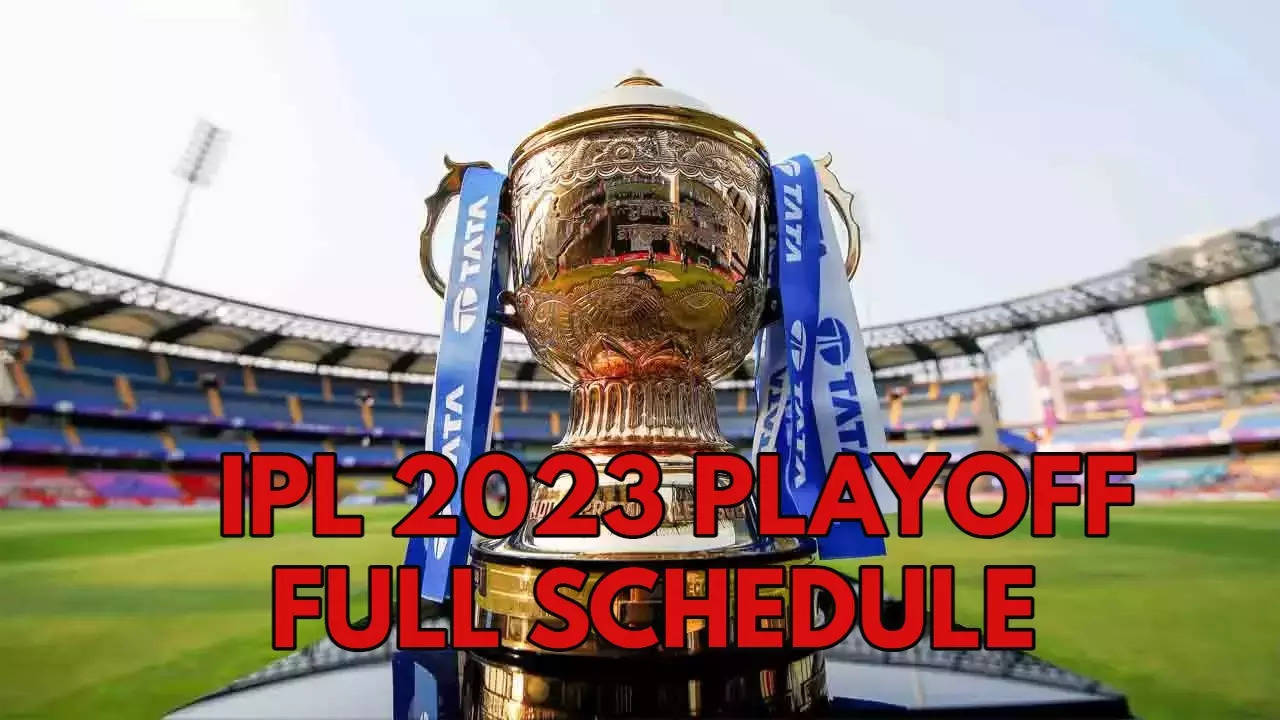 IPL 2023 Playoffs Full Schedule