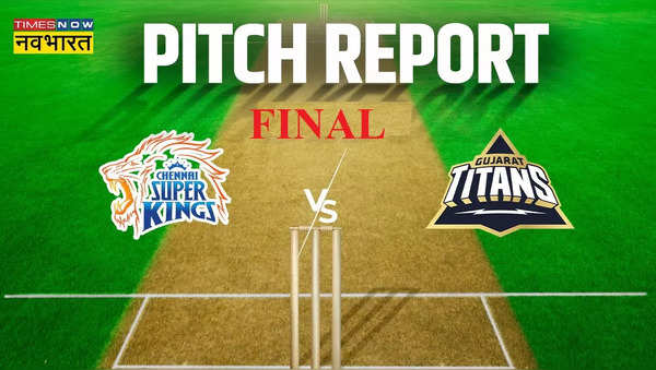 CSK vs GT, IPL 2023 FINAL Pitch Weather Report