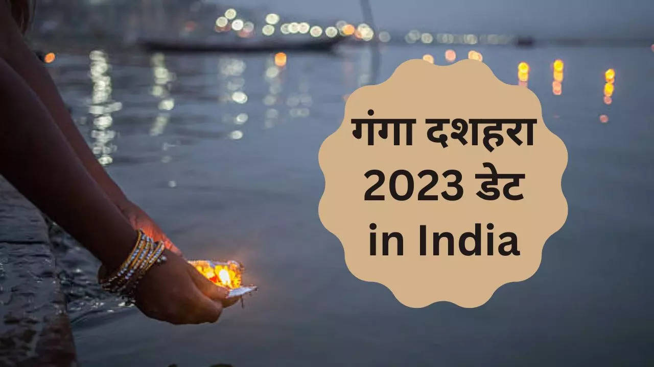 Ganga Dussehra 2023 Date in india