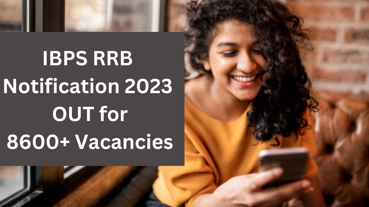 IBPS RRB  Notification 2023  OUT  8600 Vacancies