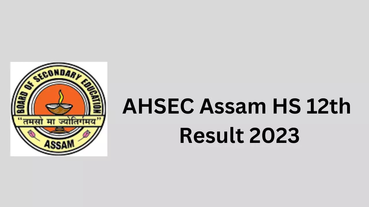 Assam Board AHSEC 12th Result 2022: घोषित हुए असम 12वीं के नतीजे, आर्ट्स  में 83, कॉमर्स में 87 और साइंस में 92 पास - Assam Board AHSEC 12th Result  2022 Announced Today (
