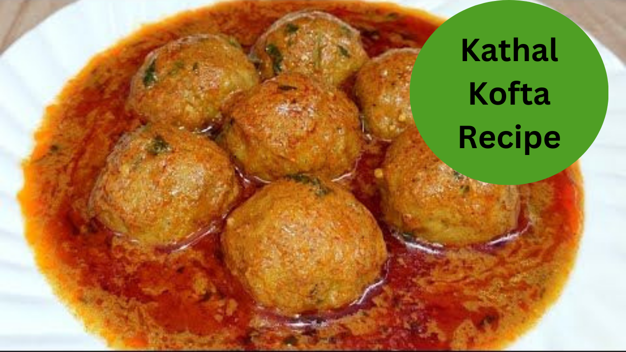 Kathal Kofta Recipe In Hindi