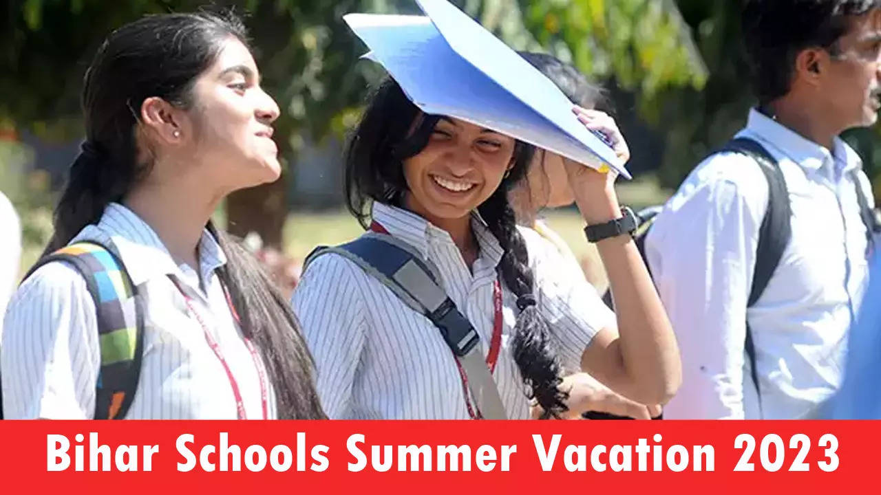 Schools Summer Vacation Date in Bihar 2023 Bihar Patna summer vacation