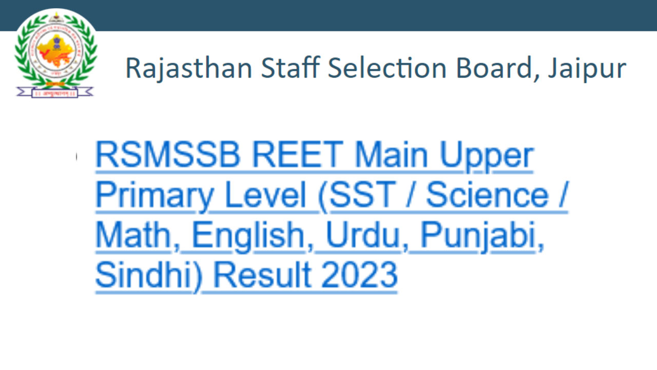 Rajasthan RSMSSB REET Main Result Released