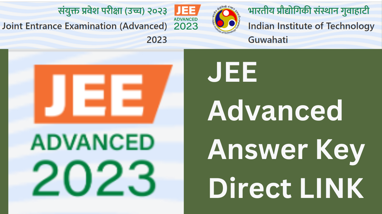 IIT, Guwahati JEE Advanced 2023 Answer Key Date And Time Direct Link ...