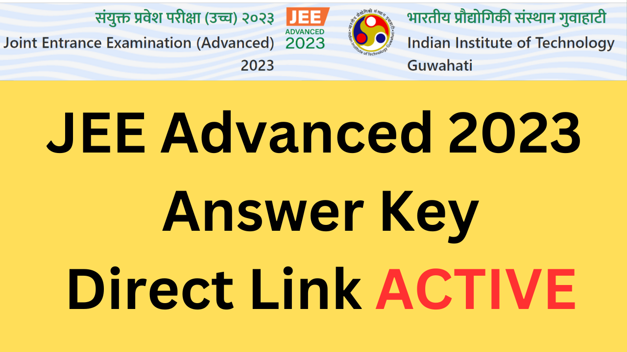 JEE Advanced 2023 Answer Key Released On Jeeadv.ac.in Check Here Direct ...