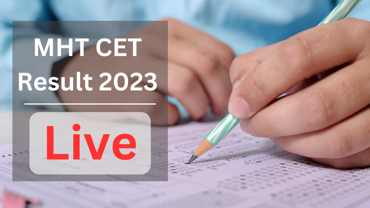 MHT CET Result 2023 Declared On Cetcell.mahacet.org, Mahacet.in ...