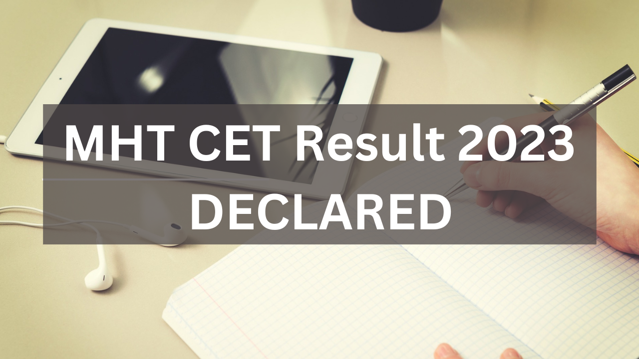 MHT CET Result 2023  DECLARED