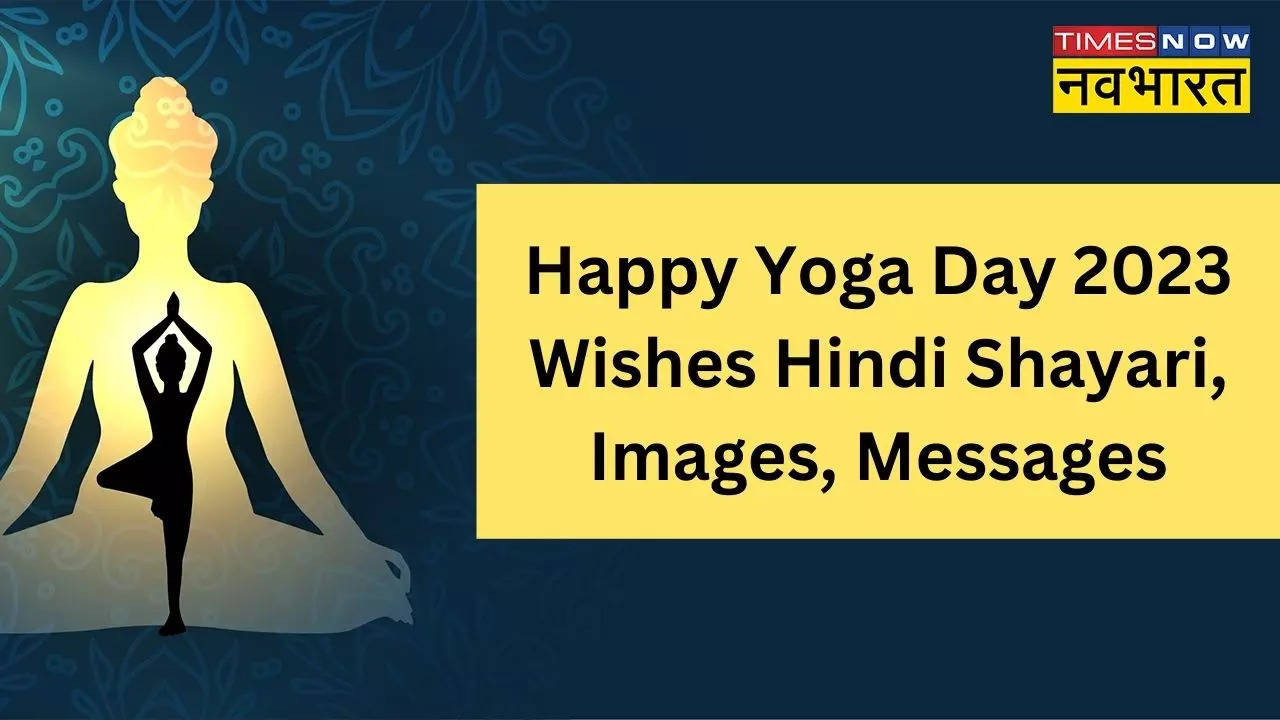 Happy Yoga Day 2023 Wishes Hindi Shayari, Images, Messages