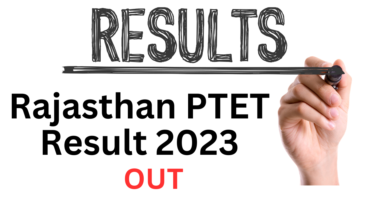 Rajasthan PTET Result 2023, Rajasthan PTET Result 2023 official site, Rajasthan PTET Result 2023 website