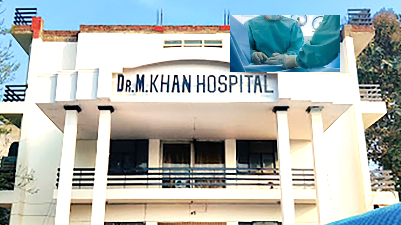 M Khan Hospital Bareily