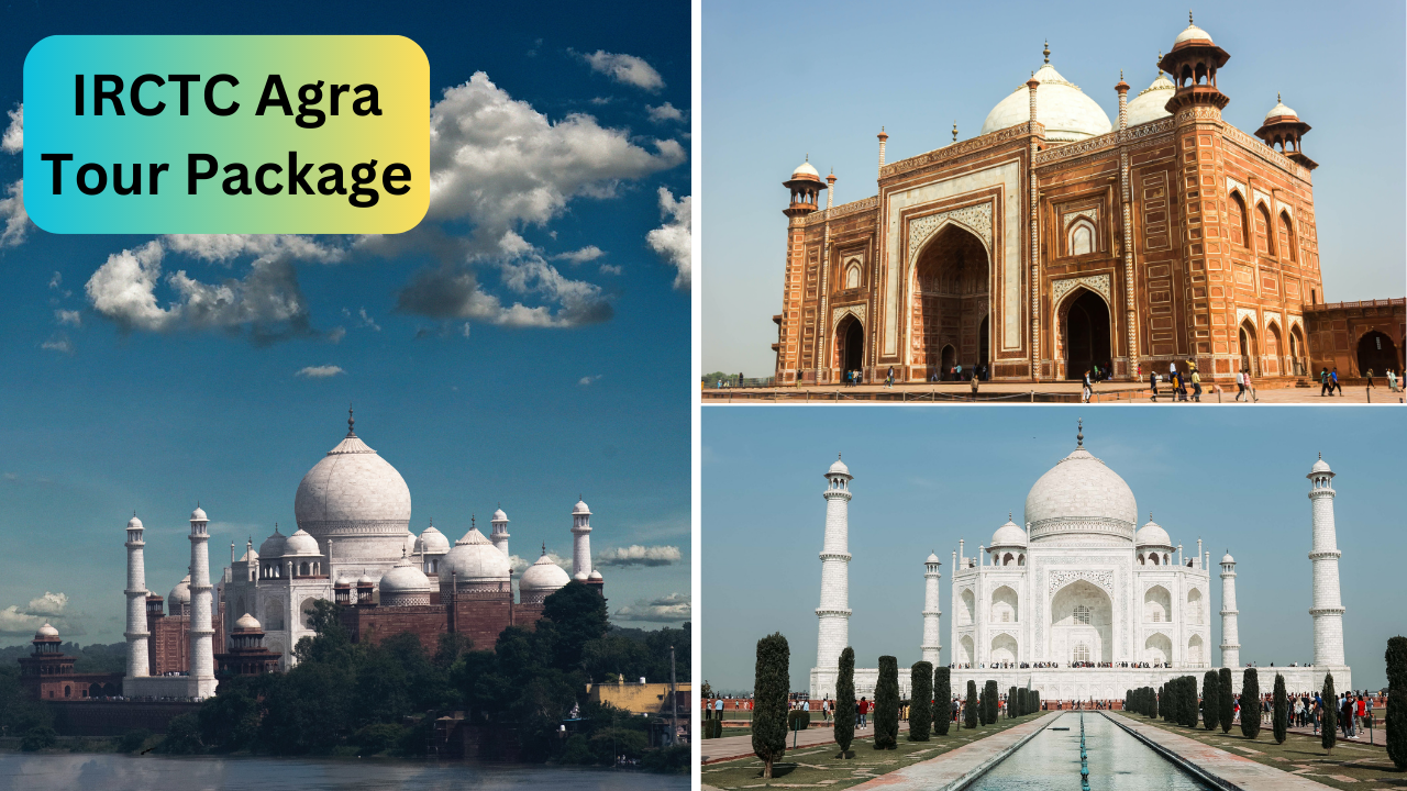 IRCTC, Agra tourism taj mahal, irctc tour package holiday travel