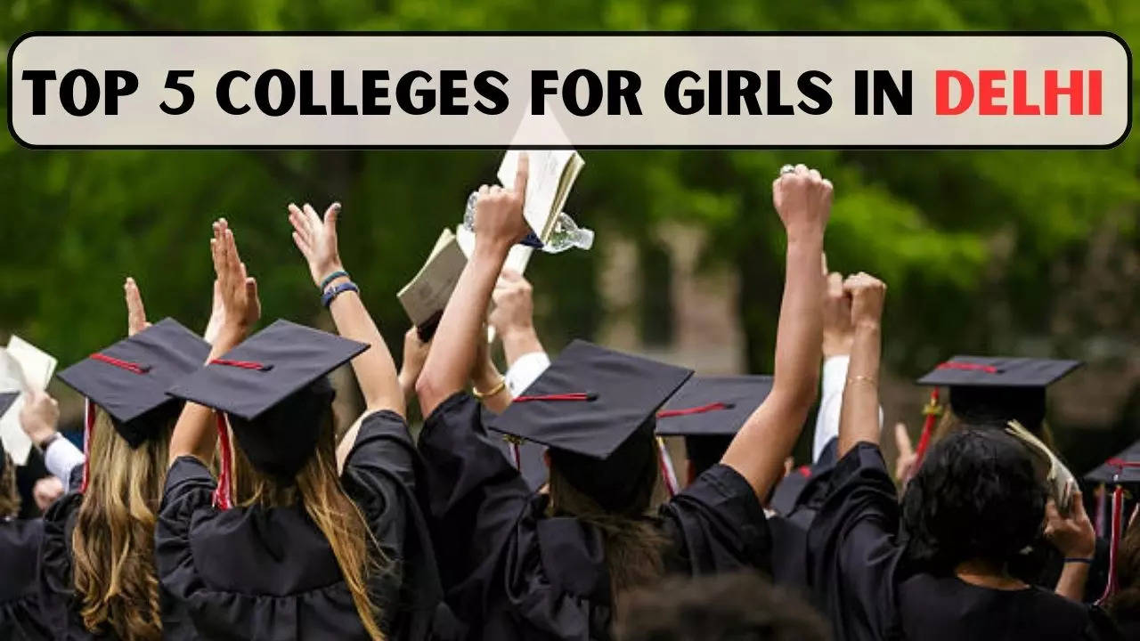 Top 5 Colleges for Girls in Delhi