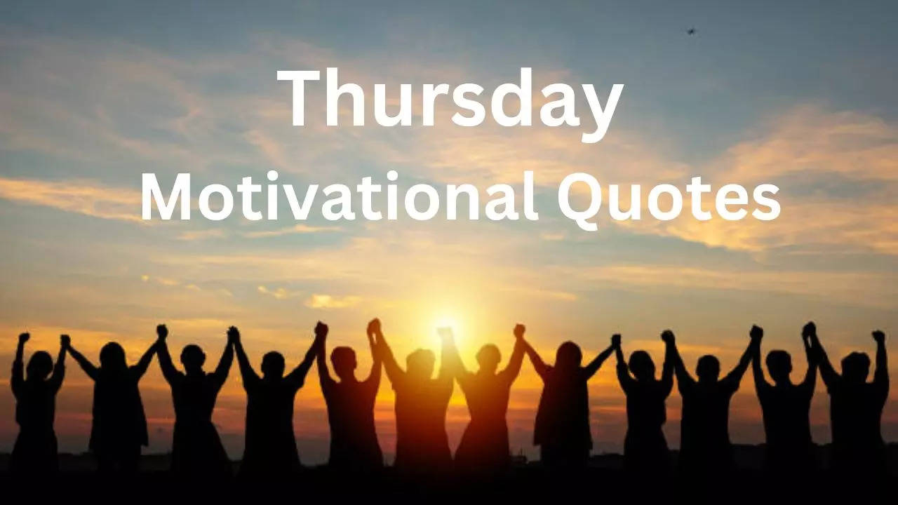 Thursday Motivational Quotes, Motivational Quotes, Motivational Quotes for Success