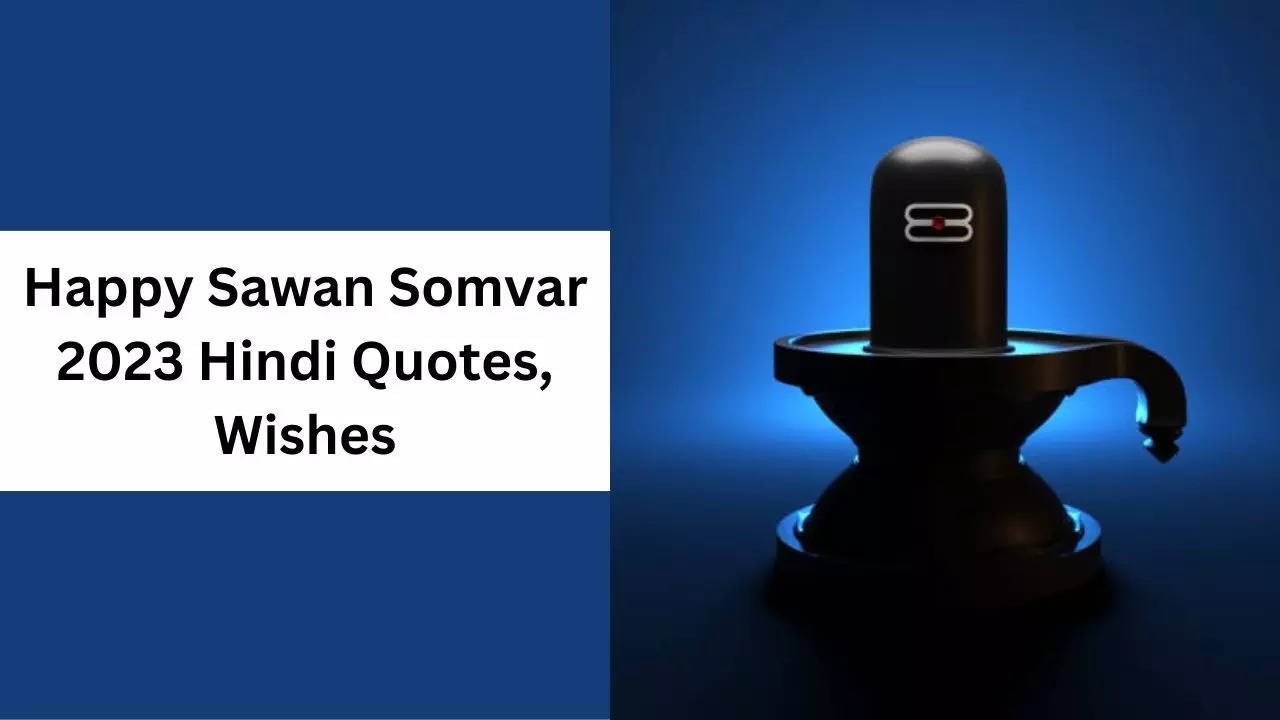 Happy Sawan Somvar 2023 Hindi Quotes, Wishes