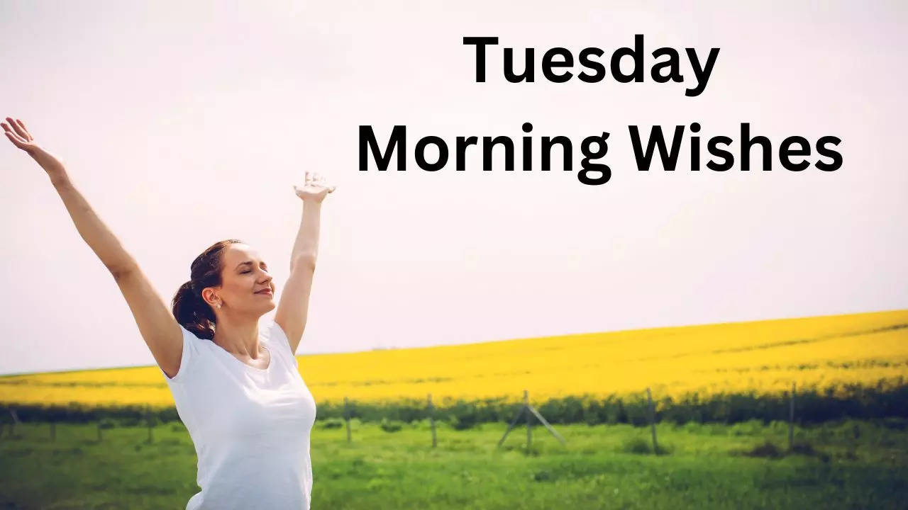 Tuesday Morning Wishes, Tuesday Morning Messages, Morning Wishes