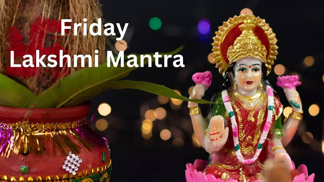 Friday Lakshmi Mantra: Friday Remedies Chanting these Friday Mantra to ...