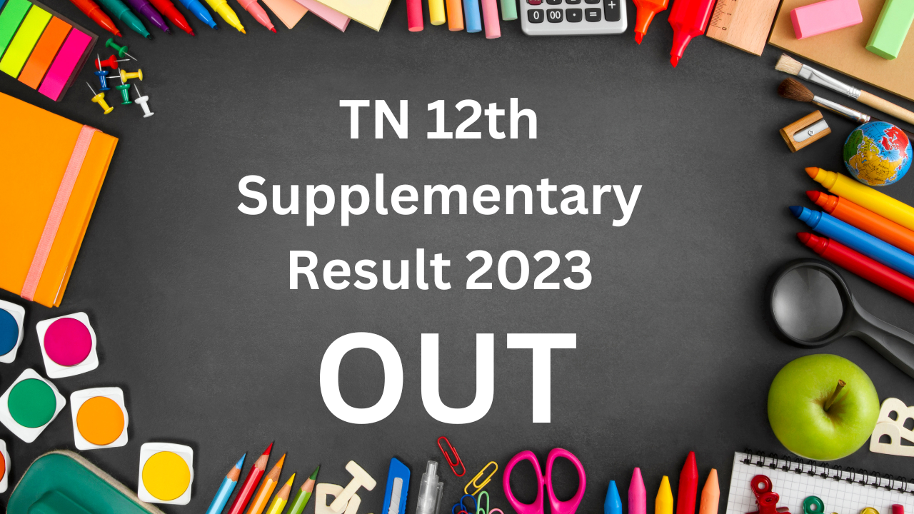 TN 12th Supplementary Result 2023 Declared on dge.tn.gov.in check from