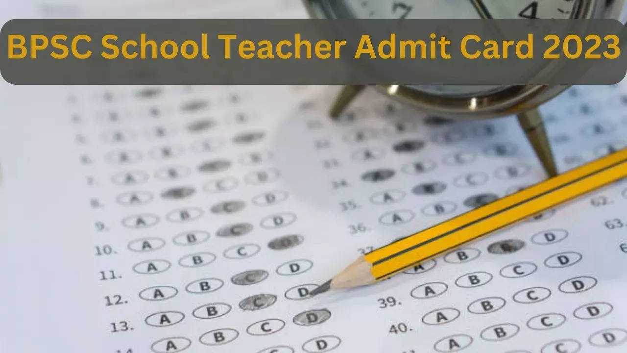 BPSC School Teacher Admit Card 2023