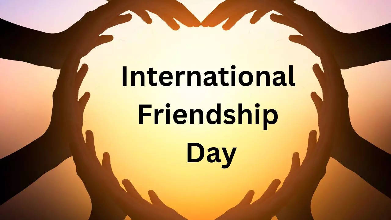 friendship day 2023, ​International Friendship Day 2023, ​International Friendship Day