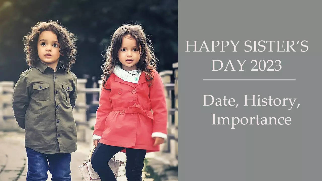  Sister's Day 2023 Date Kab Hai in India History, Importance and Why