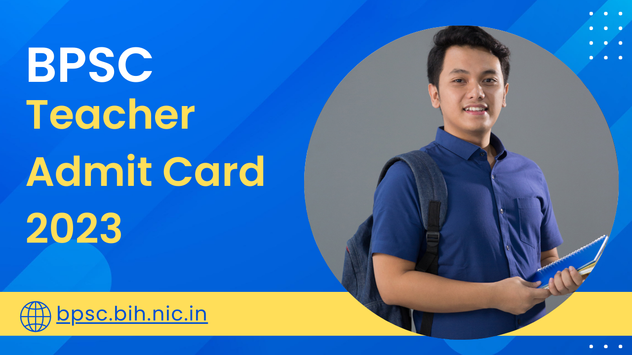 bpsc Teacher Admit Card 2023