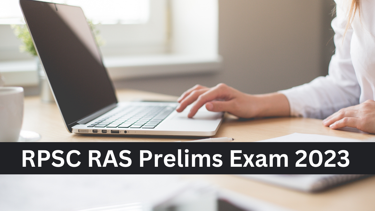 RPSC RAS Prelims Exam 2023