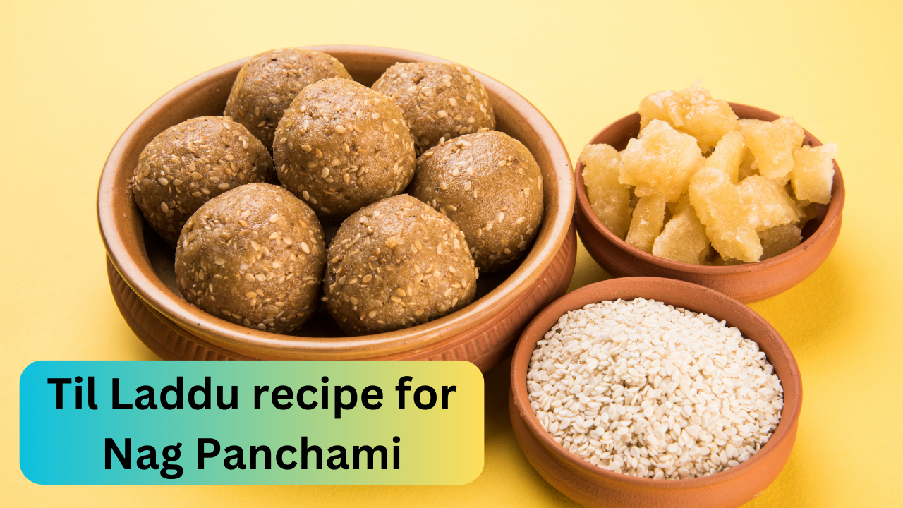 Nag panchami 2023, recipe in hindi, nag panchami recipe, til ke laddu, laddoo recipe 