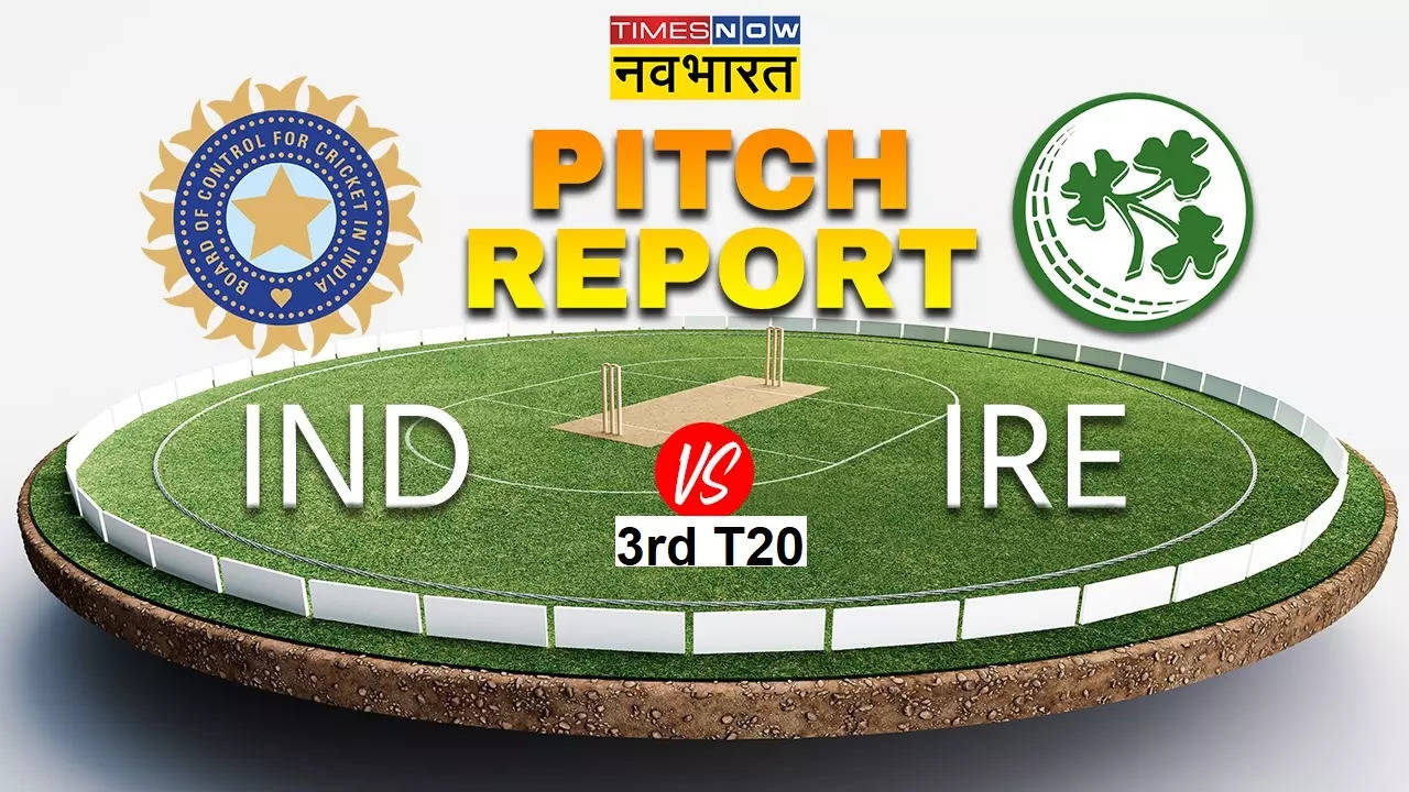 IND vs IRE 3rd T20 Pitch Report