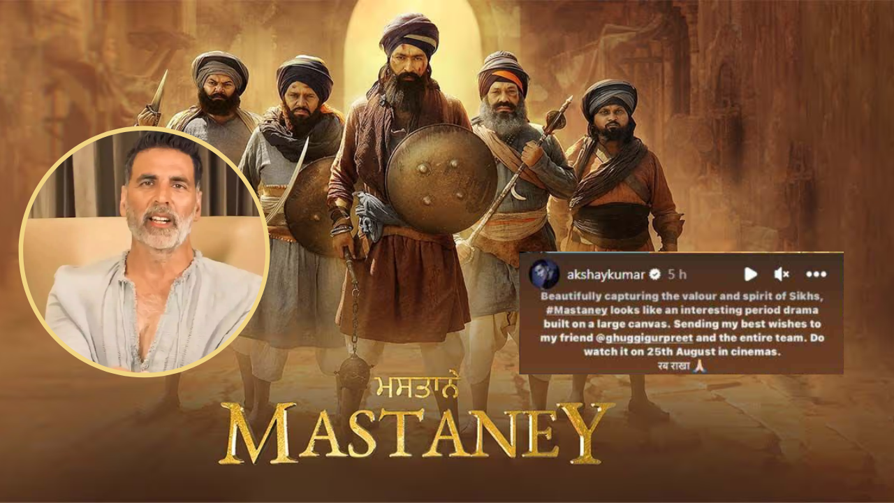 Akshay Kumar Praises Punjabi Movie Mastaney