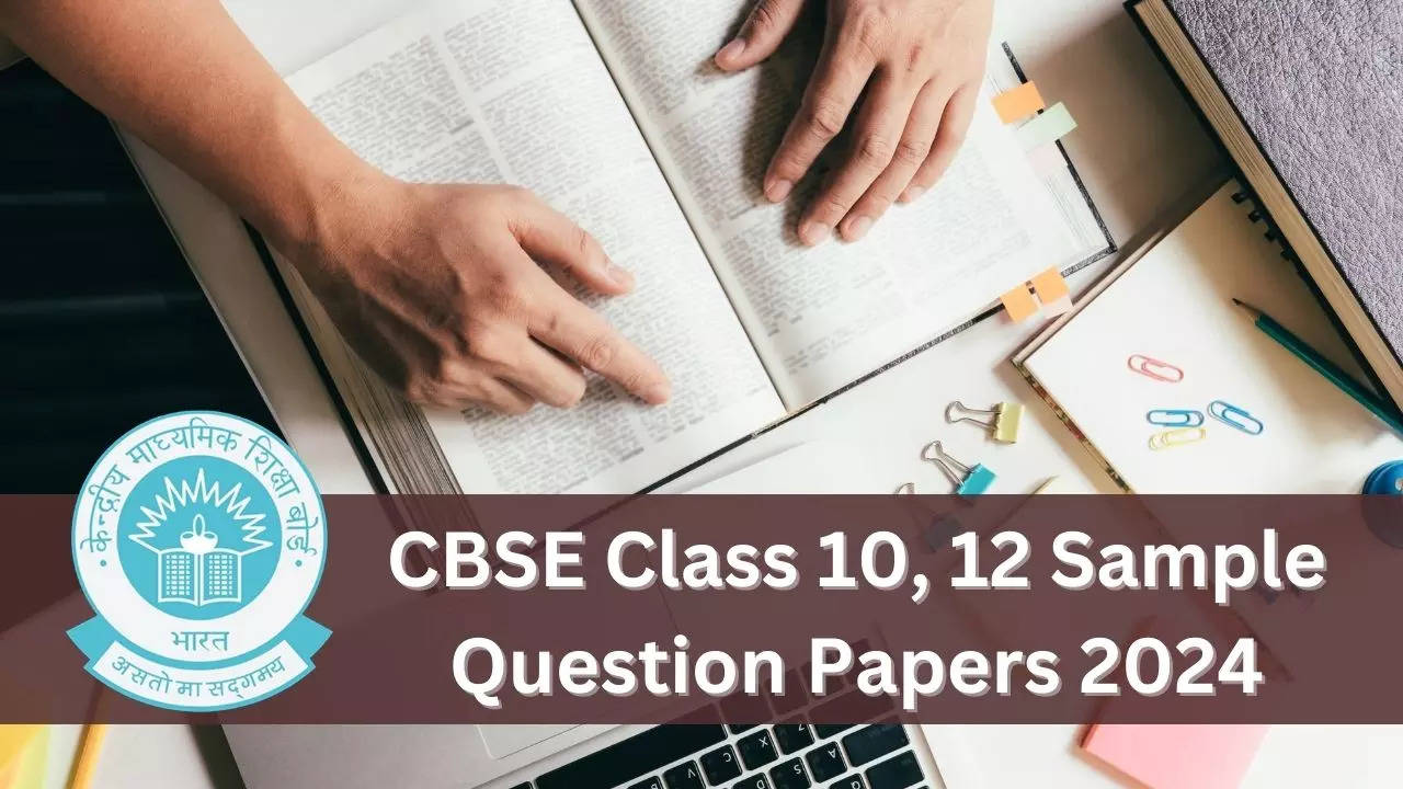 CBSE Class 10, 12 Sample Question Papers 2024