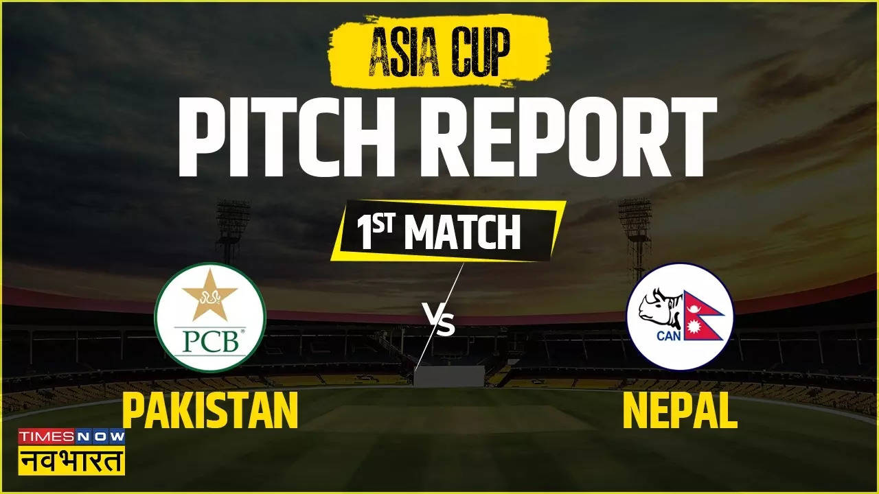 PAK vs NEP Pitch Report, Asia Cup 2023 Today match