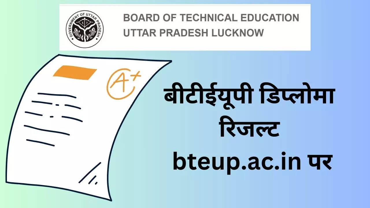 BTEUP Diploma Even Semester Result 2023: BTEUP 2nd 4th, 6th Semester ...