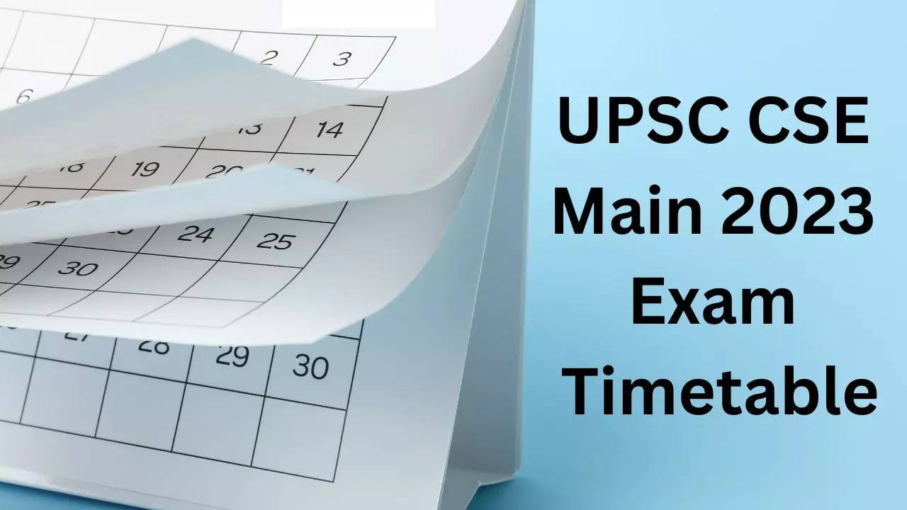 UPSC CSE Main 2023 Exam Timetable Released at upsc.gov.in - जारी हुआ