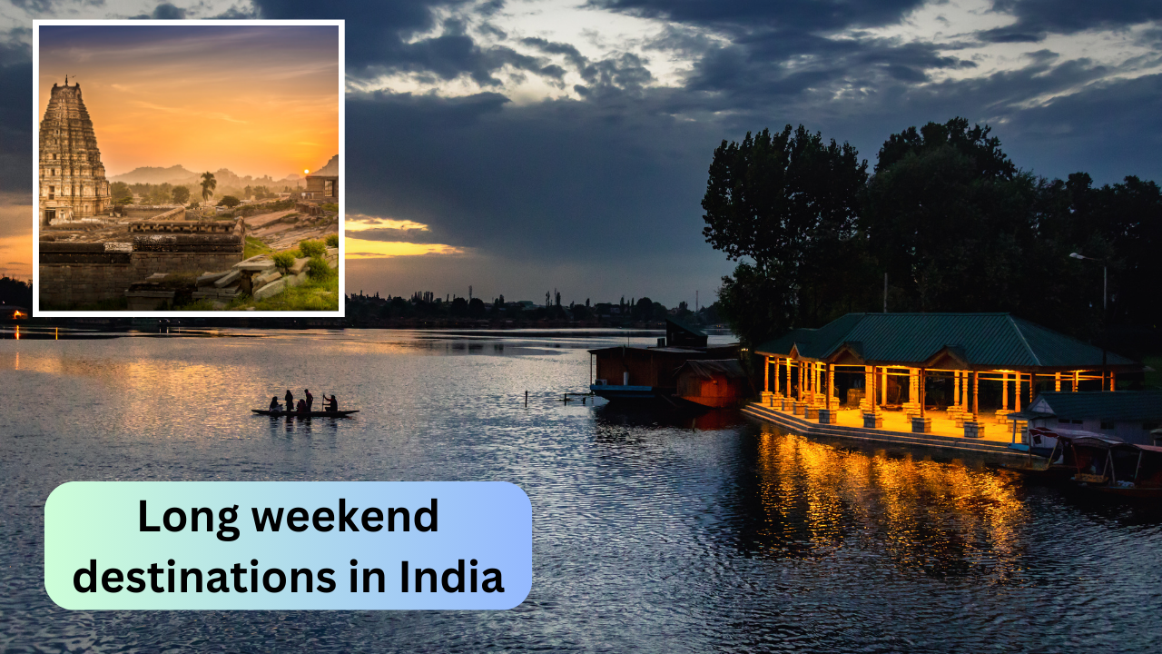 Long weekend destinations in India, long weekend october, weekend getaways near me, kashmir, rishikesh